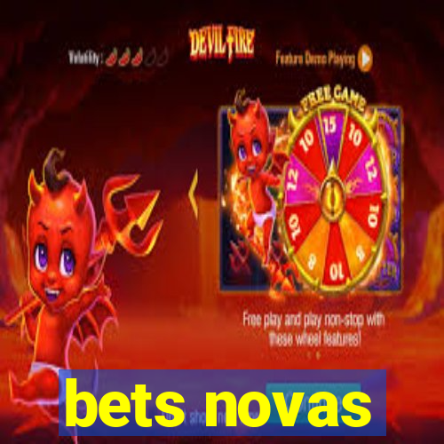 bets novas